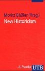 New Historicism. Literaturgeschichte als Poetik der Kultur. Mit Beiträgen von Stephen Greenblatt, Louis Montrose u.a.