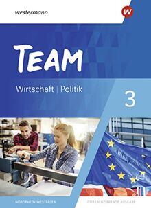 TEAM / TEAM - Arbeitsbücher für Politik und Wirtschaft - Differenzierende Ausgabe Nordrhein-Westfalen – Ausgabe 2020: Arbeitsbücher für Politik und ... - Differenzierende Ausgabe... / Schülerband 3