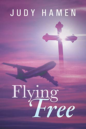 Flying Free: My Life and Other Unfinished Business