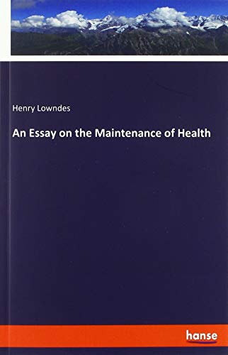 An Essay on the Maintenance of Health