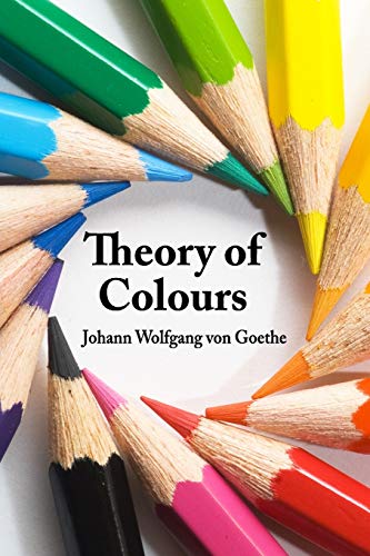 Goethe, Johann Wolfgang von Theory Of Colours