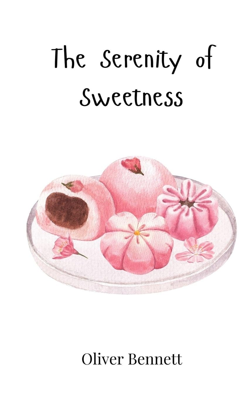 The Serenity of Sweetness