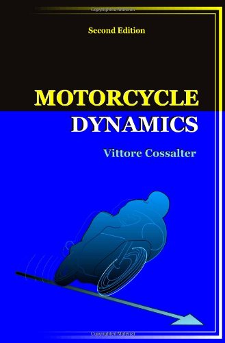 Vittore Cossalter Motorcycle Dynamics (Second Edition)