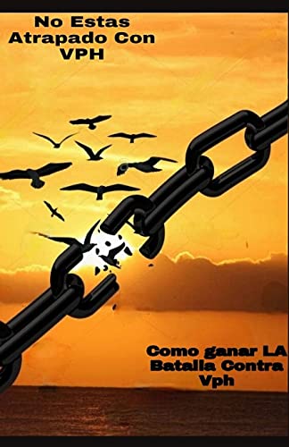 No está atascado con el VPH: Cómo ganar la batalla contra el VPH