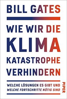 Wie wir die Klimakatastrophe verhindern: Welche Lösungen es gibt und welche Fortschritte nötig sind