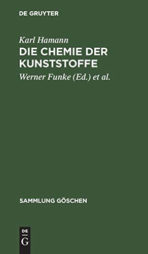 Die Chemie der Kunststoffe (Sammlung Göschen, 1173, Band 1173)