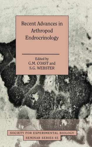 Recent Advances in Arthropod Endocrinology (Society for Experimental Biology Seminar Series, Band 65)