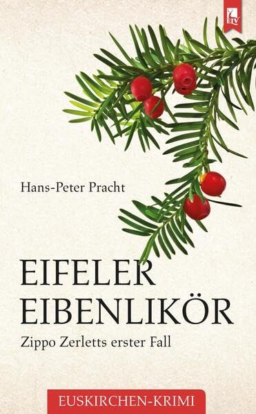 Eifeler Eibenlikör - Hans-Peter Pracht Kartoniert (TB)