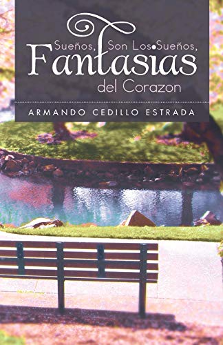 Sueños, Son Los Sueños, Fantasias del Corazon
