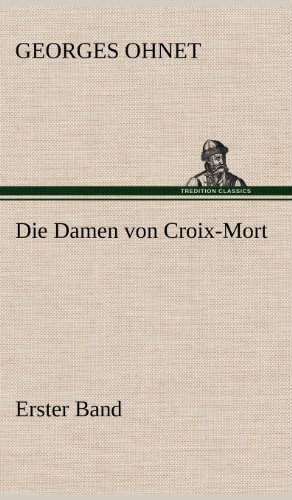Die Damen von Croix-Mort - Erster Band