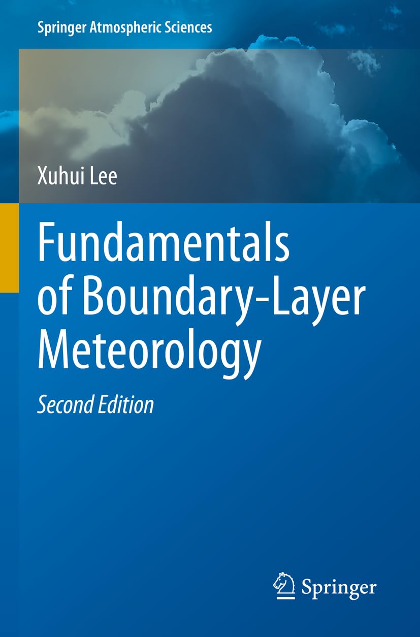 Fundamentals of Boundary-Layer Meteorology (Springer Atmospheric Sciences)