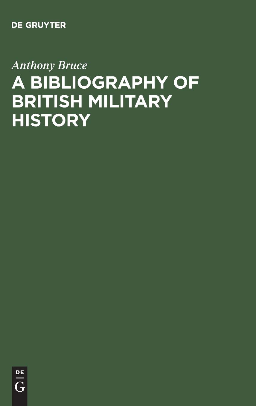 A bibliography of British military history: From the Roman invasions to the restoration, 1660