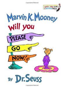 Marvin K. Mooney Will You Please Go Now! (Bright & Early Books(R))