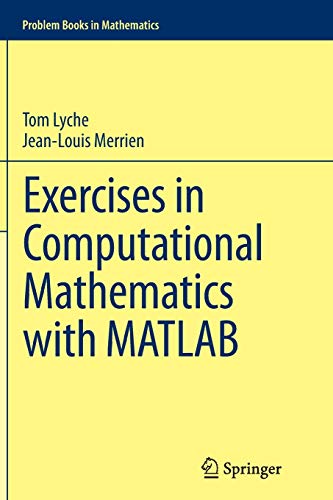 Exercises in Computational Mathematics with MATLAB (Problem Books in Mathematics)