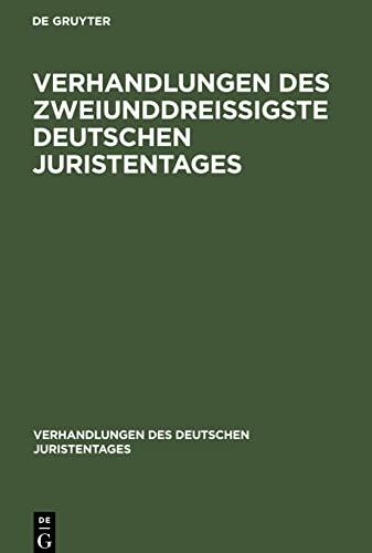 Verhandlungen des Zweiunddreißigste Deutschen Juristentages: Gutachten, Band 1