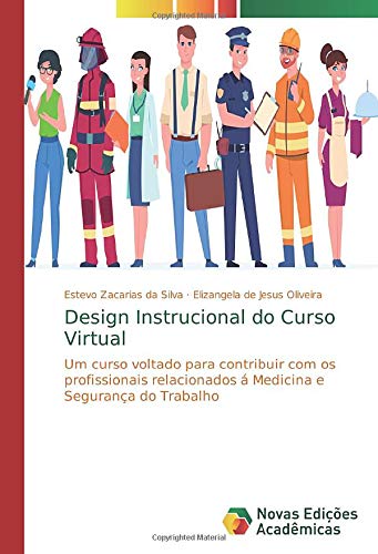 Design Instrucional do Curso Virtual: Um curso voltado para contribuir com os profissionais relacionados á Medicina e Segurança do Trabalho