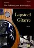 Lapsteel Gitarre: Eine Anleitung zum Selbststudium (mit CD)