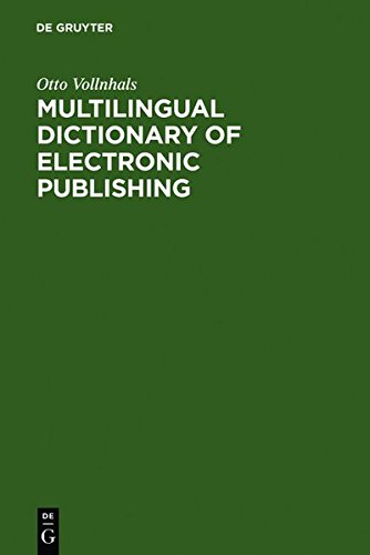 Multilingual Dictionary of Electronic Publishing. English - German - French - Spanish - Italian