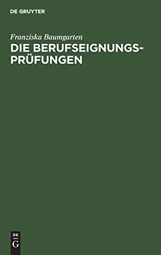 Die Berufseignungs-Prüfungen: Theorie und Praxis