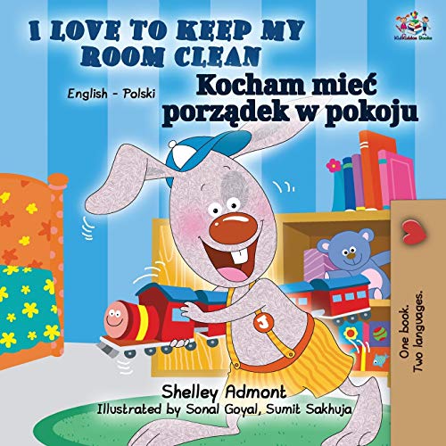 I Love to Keep My Room Clean (English Polish Bilingual Book) (English Polish Bilingual Collection)