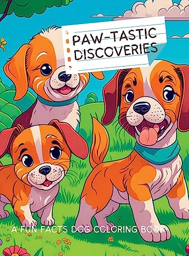 Paw-Tastic Discoveries: A Fun Facts Dog Coloring Book: Explore the Fascinating World of 50 Dogs Breed