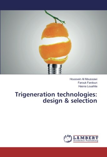 Trigeneration technologies: design & selection