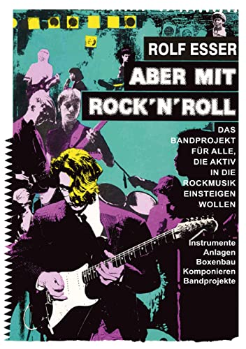 Aber mit Rock´n´Roll: Das Bandprojekt für alle, die aktiv in die Rockmusik einsteigen wollen