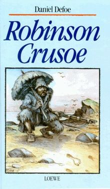 Robinson Crusoe. ( Ab 10 J.)