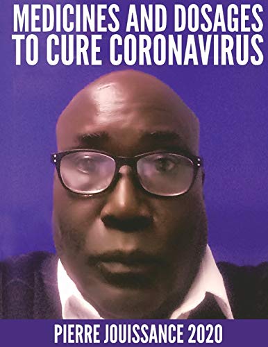 Medicines and dosages to cure Coronavirus