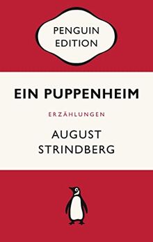 Ein Puppenheim: Erzählung - Penguin Edition (Deutsche Ausgabe) – Die kultige Klassikerreihe – ausgezeichnet mit dem German Brand Award 2022