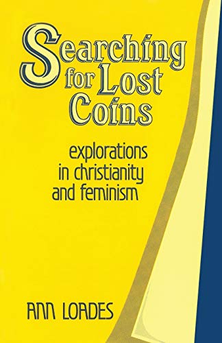 Searching for Lost Coins: Explorations in Christianity and Feminism (Princeton Theological Monograph Series, Band 14)
