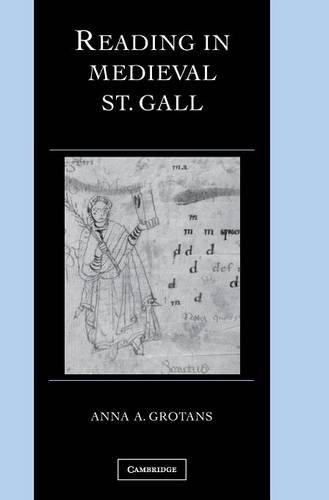 Reading in Medieval St. Gall (Cambridge Studies in Palaeography and Codicology, Band 13)