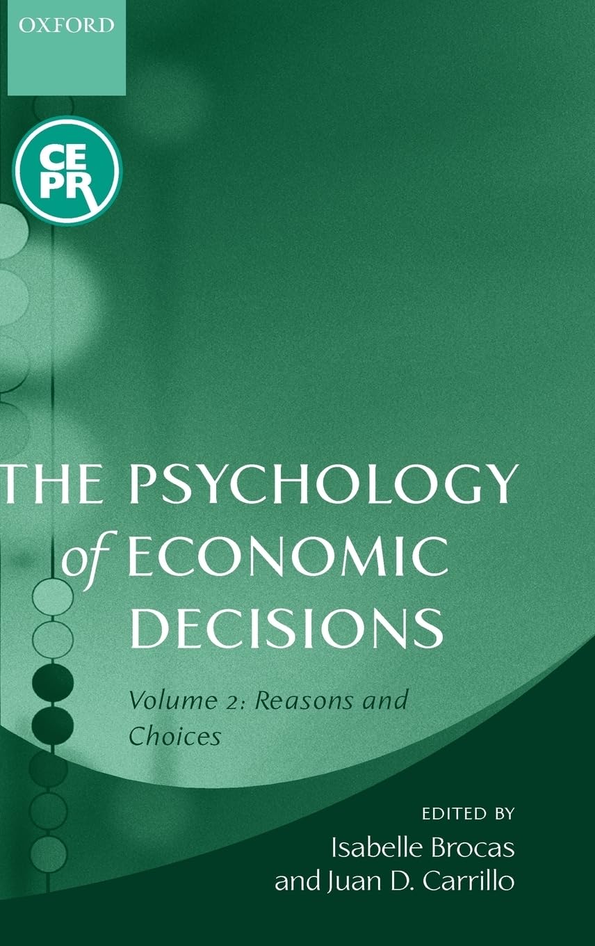 The Psychology of Economic Decisions Volume 2: Reasons and Choices