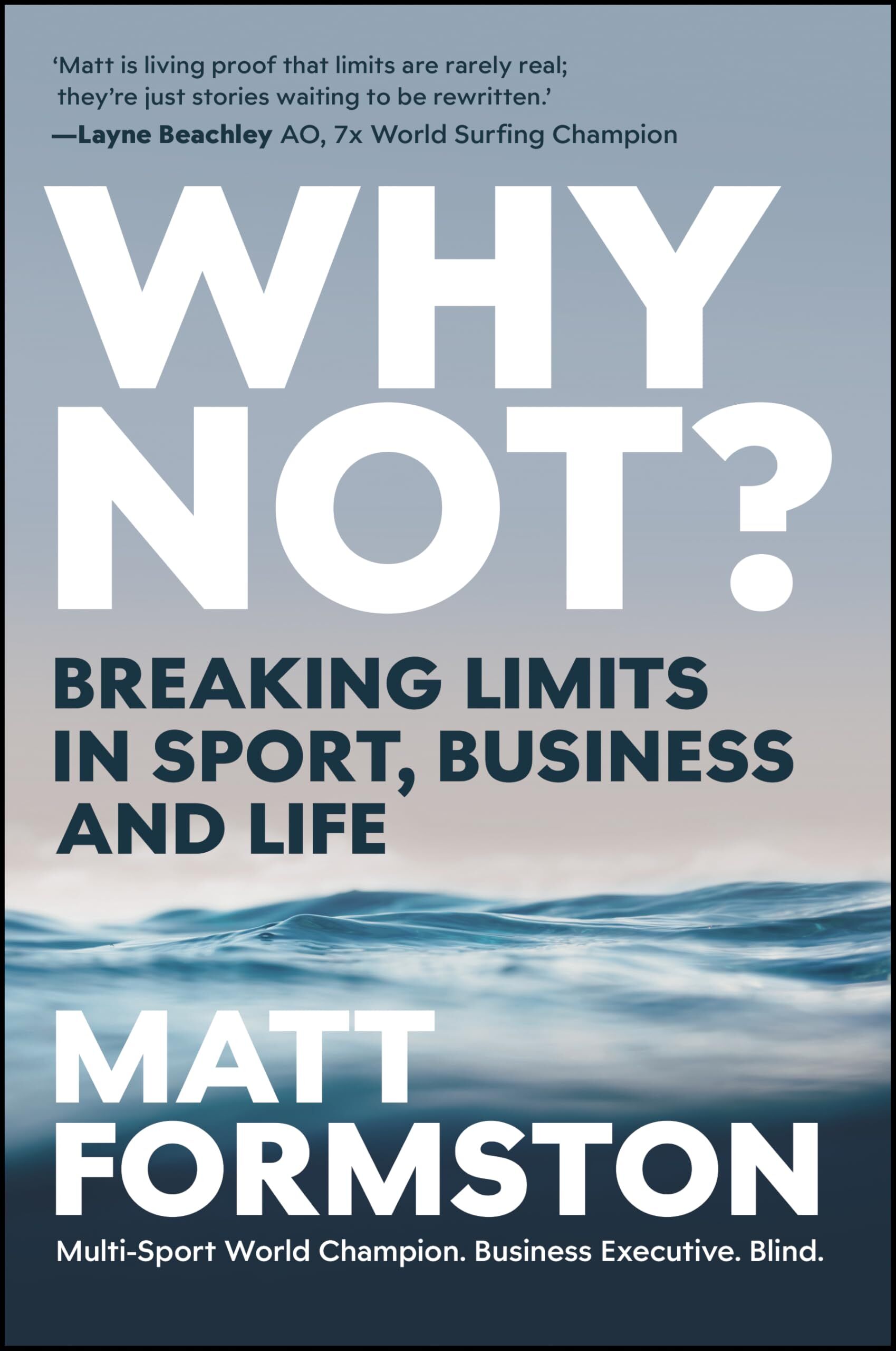 Why Not?: Breaking Limits in Sport, Business and Life