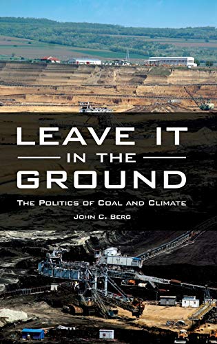 Leave It in the Ground: The Politics of Coal and Climate