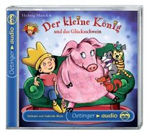 Der Kleine König Und Das Glücksschwein (Lesung)