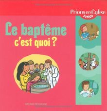 Le baptême, c'est quoi ?