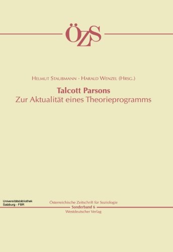 Talcott Parsons: Zur Aktualität eines Theorieprogramms (Österreichische Zeitschrift für Soziologie Sonderhefte) (German Edition)