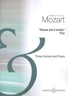 Soave sia il vento: Trio aus "Cosi fan tute". 3 Singstimmen und Klavier. Klavierauszug.