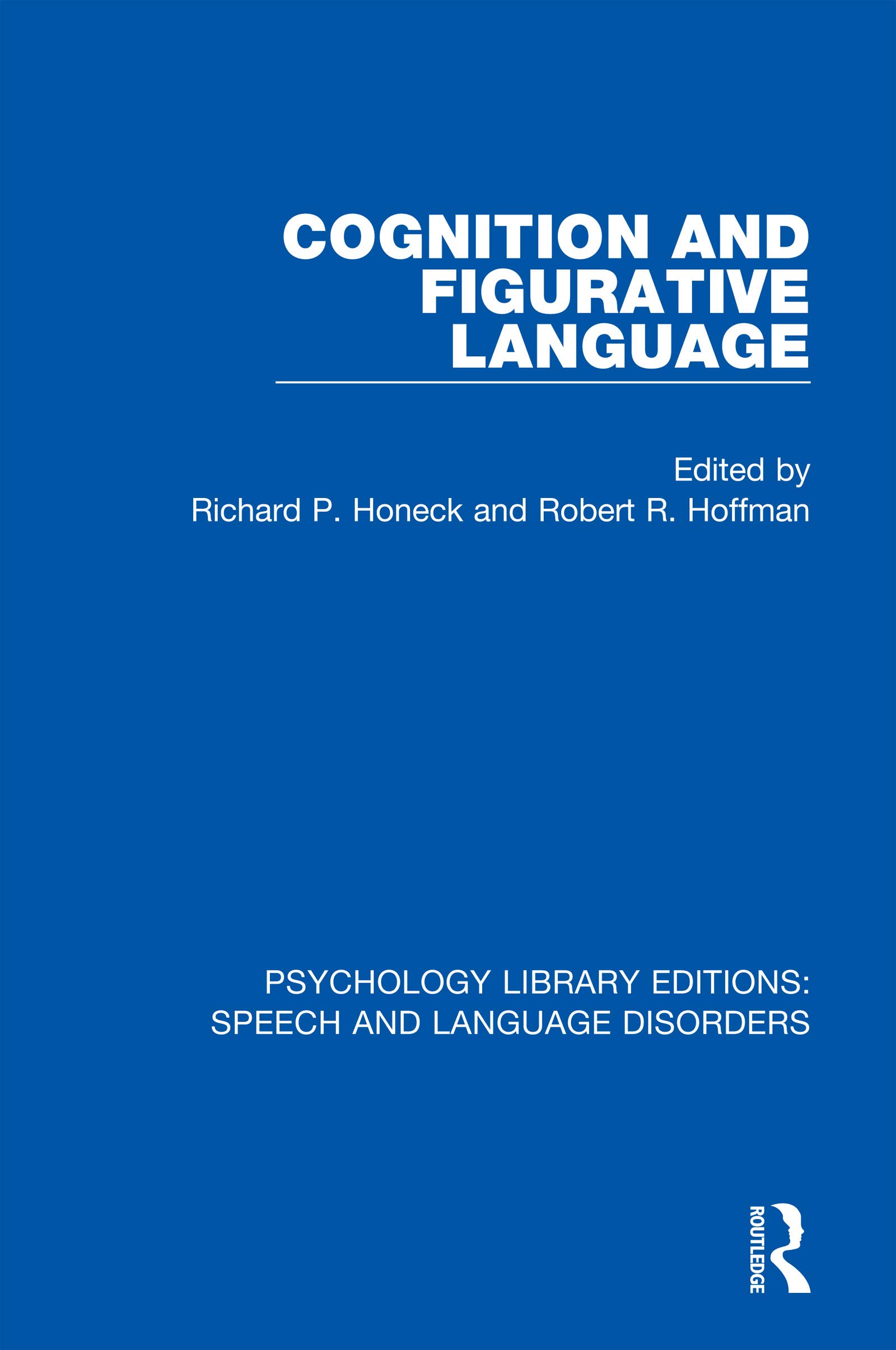 unbekannt Cognition And Figurative Language (Psychology Library Editions, Speech And Language Disorders)