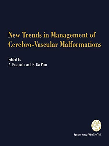 New Trends in Management of Cerebro-Vascular Malformations: Proceedings of the International Conference Verona, Italy, June 8–12, 1992