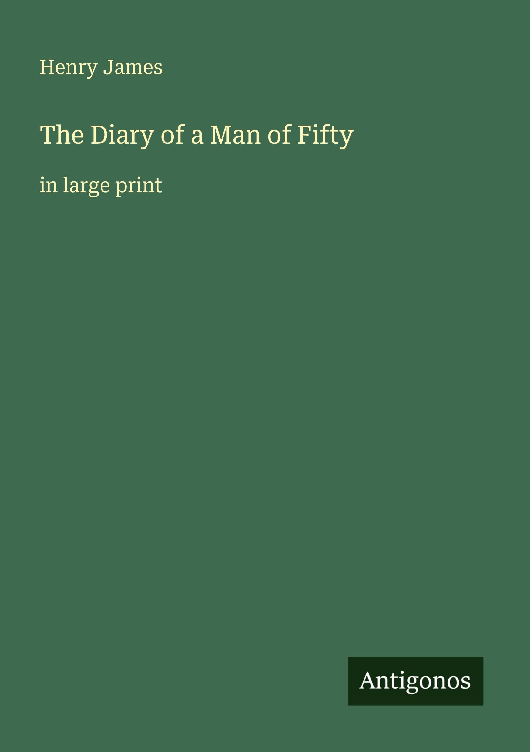 The Diary of a Man of Fifty: in large print