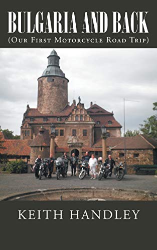 Bulgaria and Back: (Our First Motorcycle Road Trip)