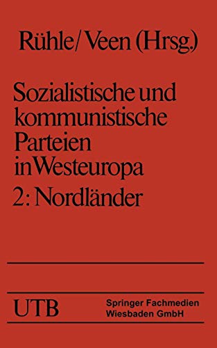 Sozialistische und kommunistische Parteien in Westeuropa. Band Ii: Nordländer (Universitätstaschenbücher)