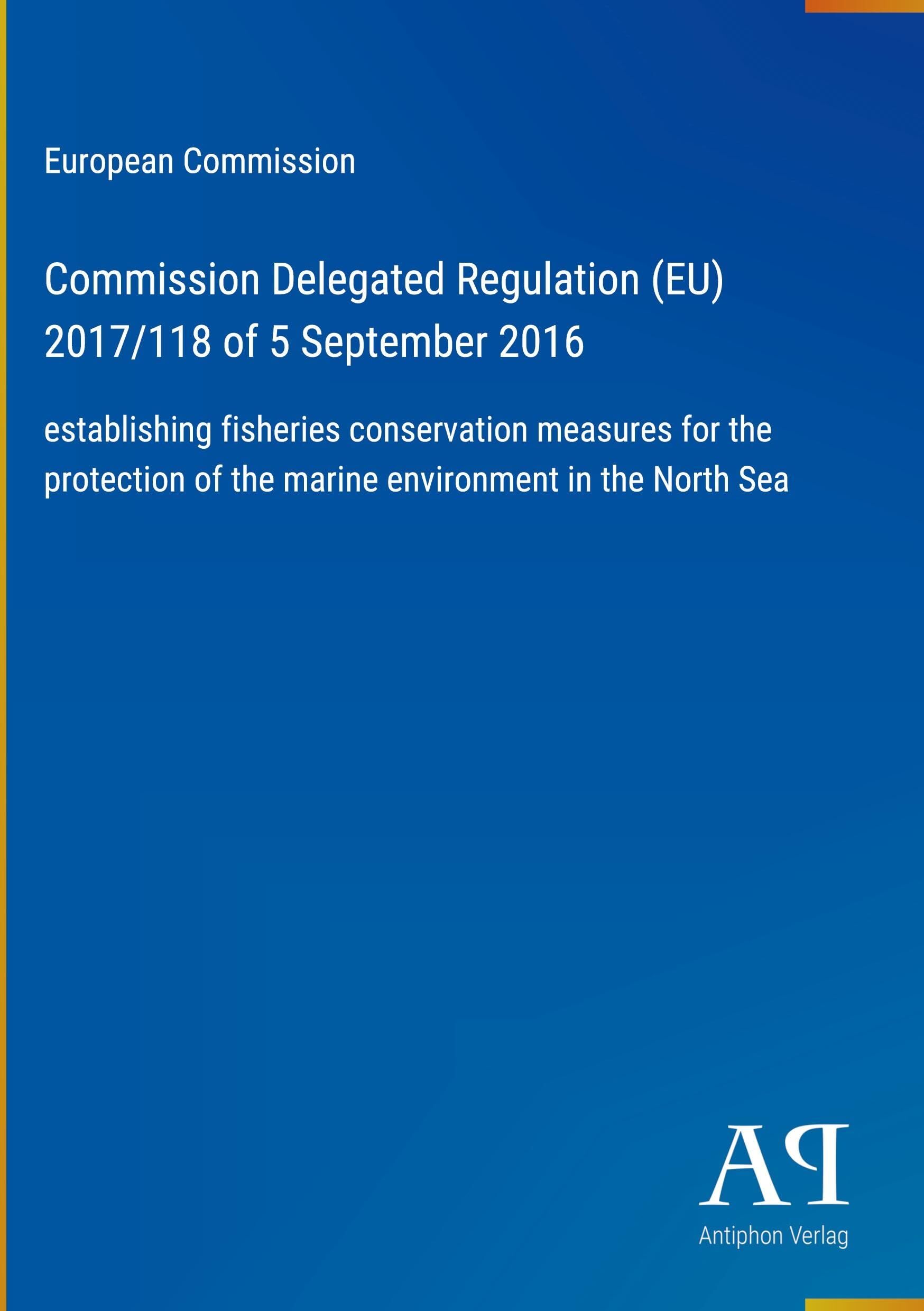 Commission Delegated Regulation (EU) 2017/118 of 5 September 2016