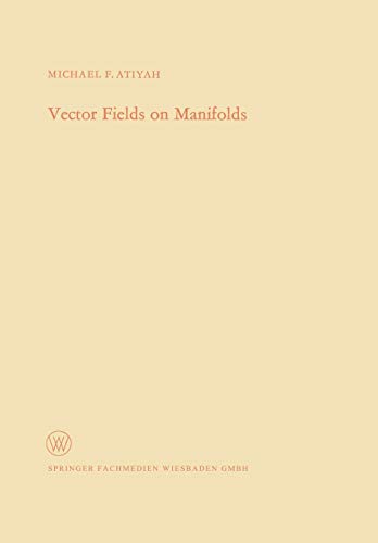 Vector Fields on Manifolds (Arbeitsgemeinschaft für Forschung des Landes Nordrhein-Westfalen, 200, Band 200)