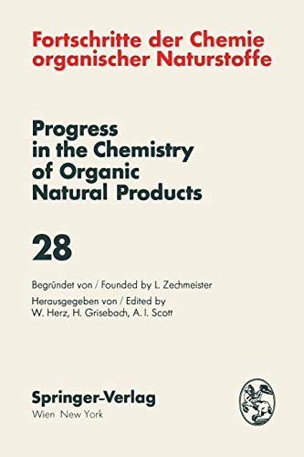 Fortschritte der Chemie Organischer Naturstoffe / Progress in the Chemistry of Organic Natural Products (Fortschritte der Chemie organischer ... of Organic Natural Products, 28, Band 28)
