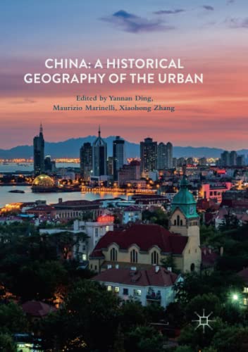 China: A Historical Geography of the Urban