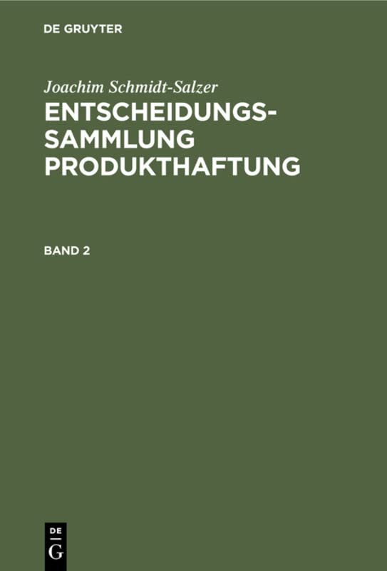 Joachim Schmidt-Salzer: Entscheidungssammlung Produkthaftung. Band 2