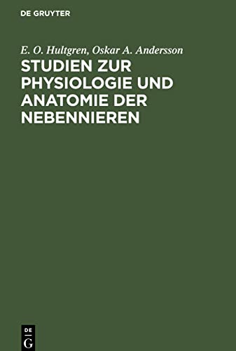 Studien zur Physiologie und Anatomie der Nebennieren: Von der Schwedischen Gesellschaft der Ärzte Gekrönte Preisschrift